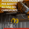 Corso di Formazione e Aggiornamento per Addetti all’Uso del Carroponte